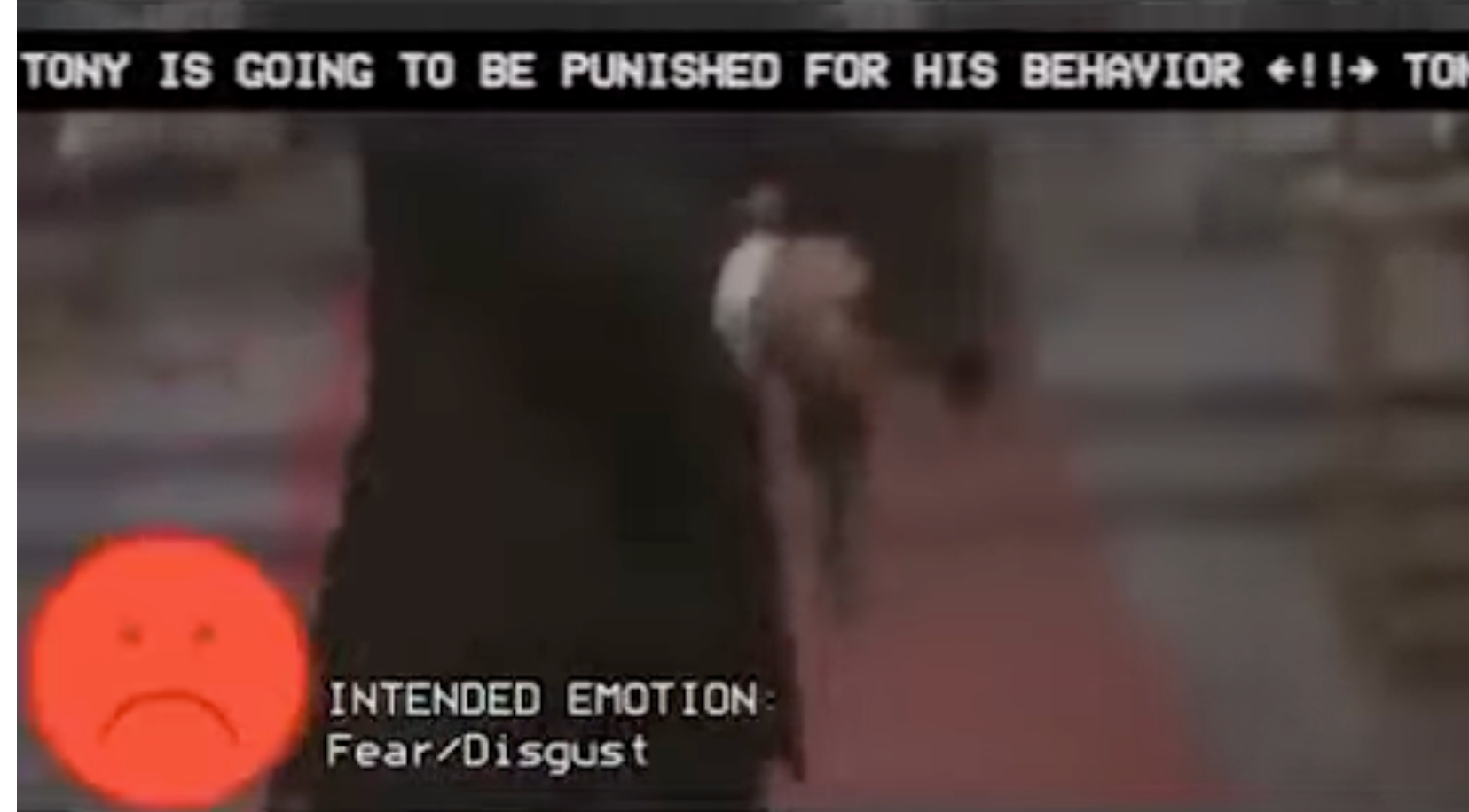 picture of a movie captioned "TONY IS GOING TO BE PUNISHED FOR HIS BEAVIOR" and intended emotion fear/disgust